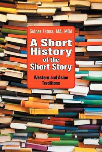 Cover image for A Short History of the Short Story: Western and Asian Traditions