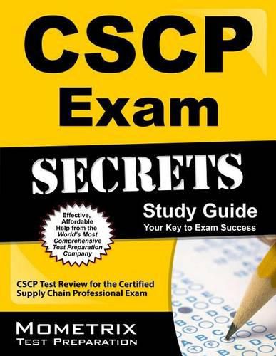 Cscp Exam Secrets Study Guide: Cscp Test Review for the Certified Supply Chain Professional Exam