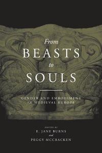 Cover image for From Beasts to Souls: Gender and Embodiment in Medieval Europe