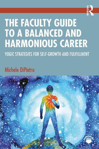 Cover image for The Faculty Guide to a Balanced and Harmonious Career