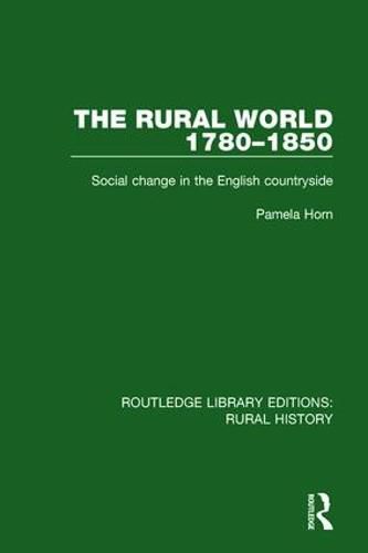 Cover image for The Rural World 1780-1850: Social Change in the English Countryside