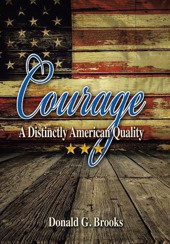 Cover image for Courage A Distinctly American Quality