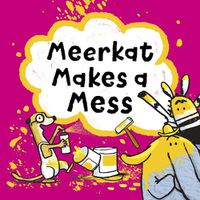 Cover image for Meerkat Makes A Mess