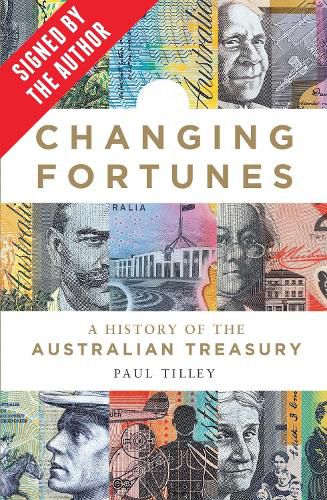 Changing Fortunes (signed by the author): A History of the Australian Treasury