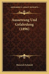 Cover image for Aussetzung Und Gefahrdung (1896)