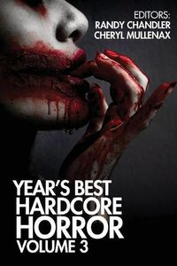 Cover image for Year's Best Hardcore Horror Volume 3