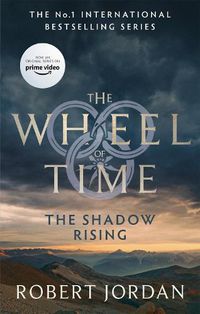 Cover image for The Shadow Rising: Book 4 of the Wheel of Time (Now a major TV series)