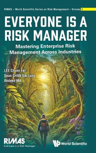 Cover image for Everyone Is A Risk Manager: Mastering Enterprise Risk Management Across Industries