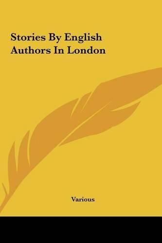 Stories by English Authors in London