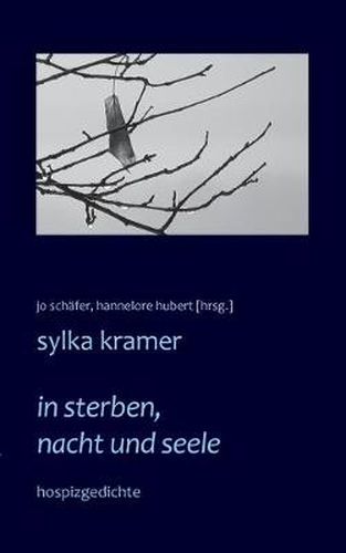 Cover image for in sterben, nacht und seele: hospizgedichte