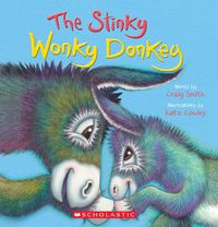 Cover image for The Stinky Wonky Donkey (a Wonky Donkey Book)