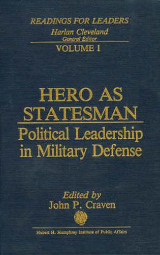 Cover image for Hero As Statesman: Political Leadership in Military Defense