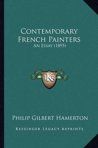 Cover image for Contemporary French Painters: An Essay (1895)