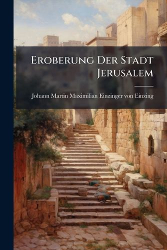 Cover image for Eroberung Der Stadt Jerusalem