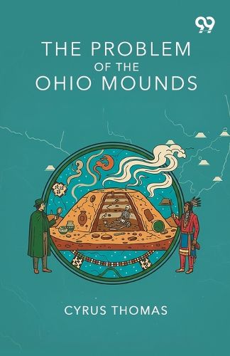 Cover image for The Problem Of The Ohio Mounds