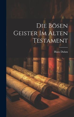 Cover image for Die Boesen Geister im Alten Testament