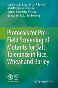 Cover image for Protocols for Pre-Field Screening of Mutants for Salt Tolerance in Rice, Wheat and Barley