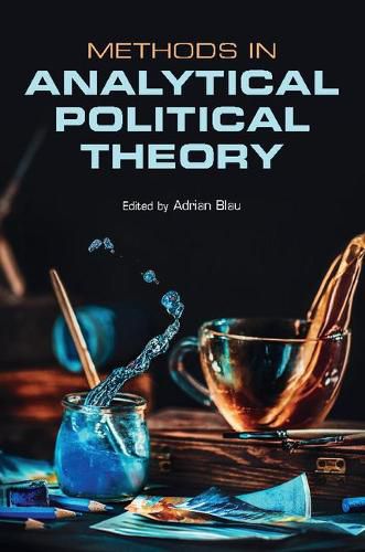 Cover image for Methods in Analytical Political Theory