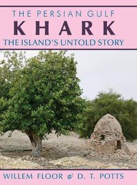 Cover image for Persian Gulf: Karkh -- The Islands Untold Story