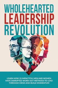 Cover image for Wholehearted Leadership Revolution