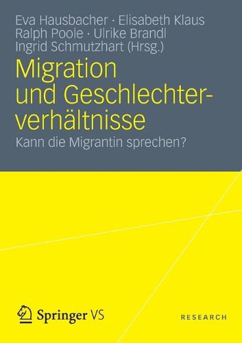 Migration und Geschlechterverhaltnisse: Kann die Migrantin sprechen?