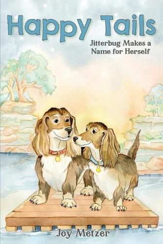 Cover image for Happy Tails: Jitterbug Makes a Name for Herself