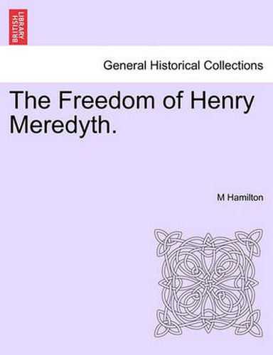 Cover image for The Freedom of Henry Meredyth.