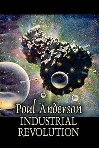Cover image for Industrial Revolution by Poul Anderson, Science Fiction, Adventure