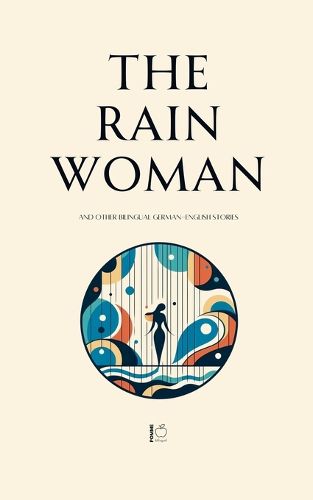 Cover image for The Rain Woman And Other Bilingual German-English Stories