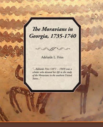 Cover image for The Moravians in Georgia, 1735-1740