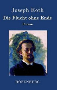 Cover image for Die Flucht ohne Ende: Roman