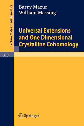 Universal Extensions and One Dimensional Crystalline Cohomology