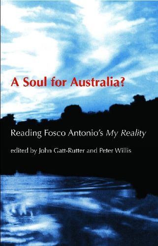 Cover image for A Soul for Australia?: Reading Fosco Antonio's My Reality