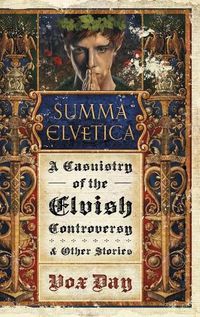 Cover image for Summa Elvetica: A Casuistry of the Elvish Controversy