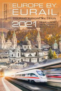 Cover image for Europe by Eurail 2021: Touring Europe by Train