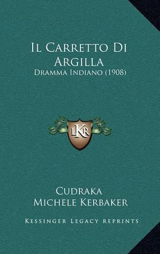 Il Carretto Di Argilla: Dramma Indiano (1908)