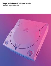 Cover image for Sega Dreamcast: Collected Works