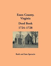 Cover image for Essex County, Virginia Deed Book, 1724-1728