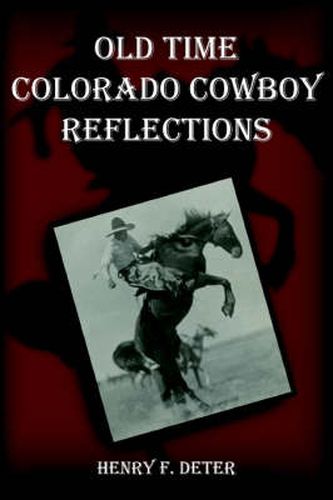 Cover image for Old Time Colorado Cowboy Reflections