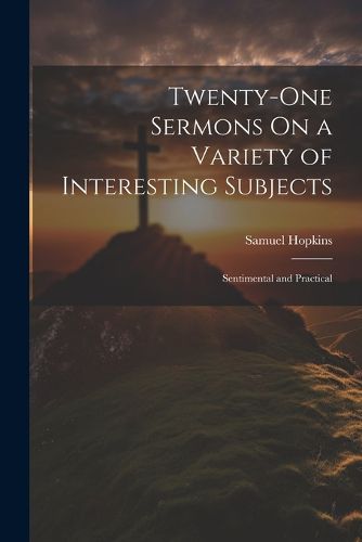 Cover image for Twenty-One Sermons On a Variety of Interesting Subjects