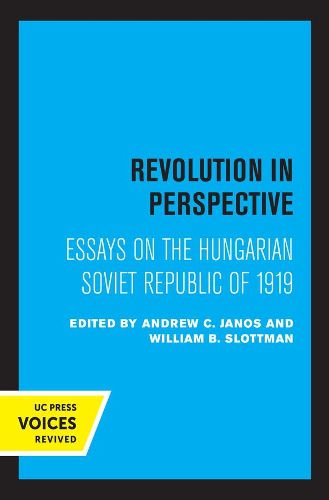 Cover image for Revolution in Perspective: Essays on the Hungarian Soviet Republic