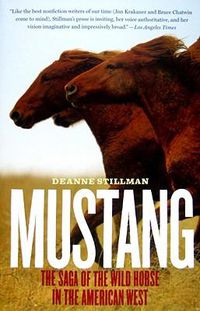 Cover image for Mustang: The Saga of the Wild Horse in the American West