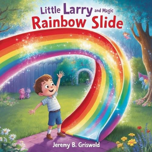 Cover image for Little Larry and the Magic Rainbow Slide