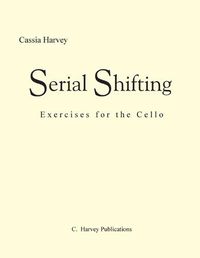 Cover image for Serial Shifting: Exercises for the Cello