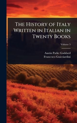 Cover image for The History of Italy Written in Italian in Twenty Books