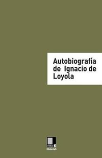 Cover image for Autobiografia de Ignacio de Loyola