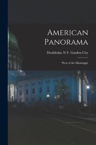 Cover image for American Panorama: West of the Mississippi;