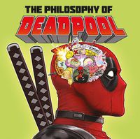 Cover image for The Philosophy of Deadpool