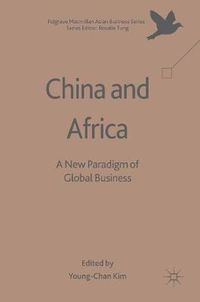 Cover image for China and Africa: A New Paradigm of Global Business