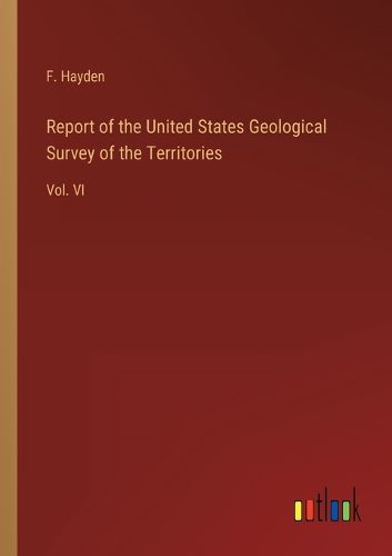 Cover image for Report of the United States Geological Survey of the Territories